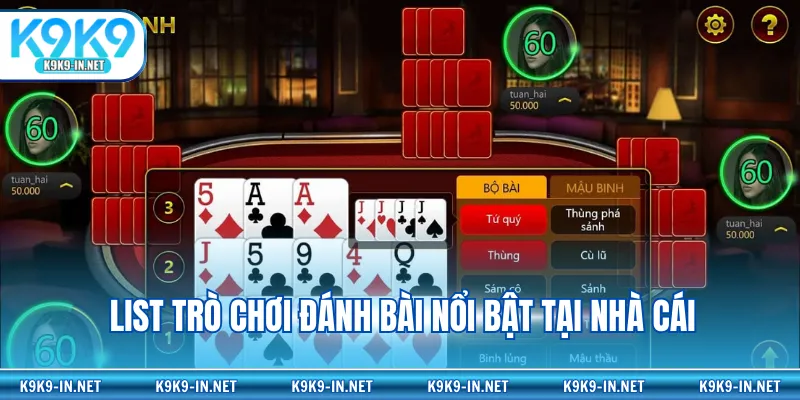 List trò chơi đánh bài nổi bật tại nhà cái